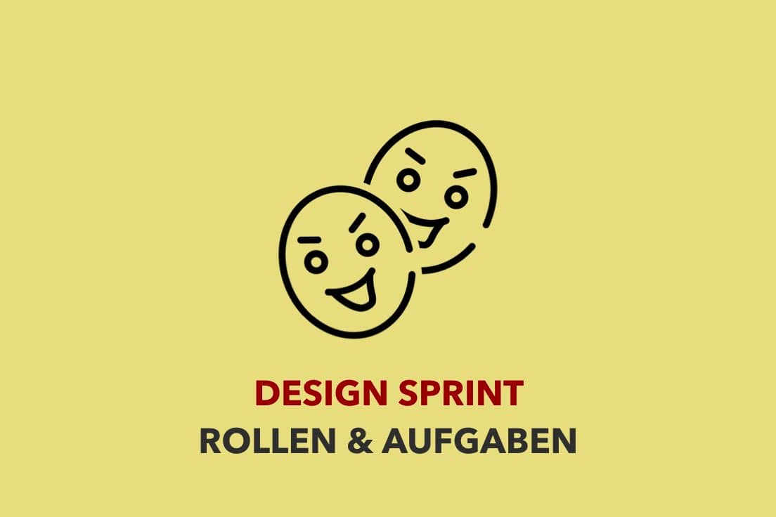 Design Sprints Rollen und Aufgaben